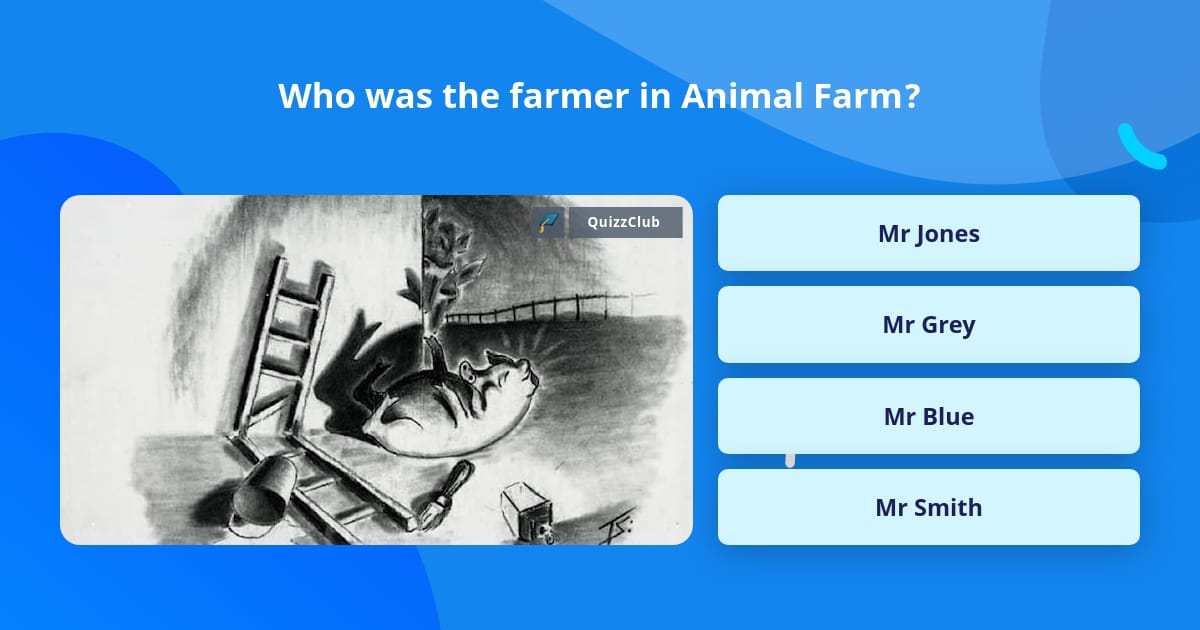 Who was the farmer in Animal Farm? Trivia Questions