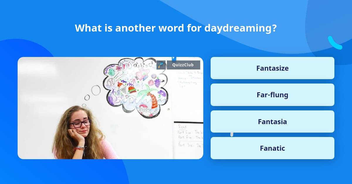 What Is Another Word For Daydreaming