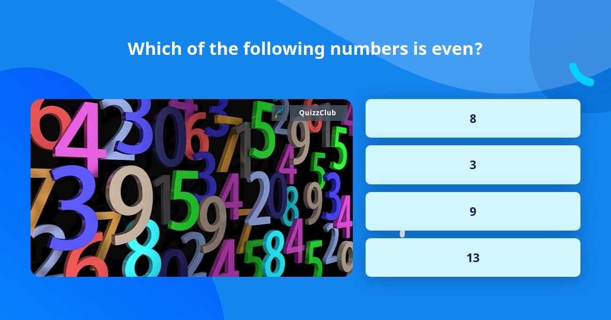 which-of-the-following-numbers-is-even-trivia-questions-quizzclub