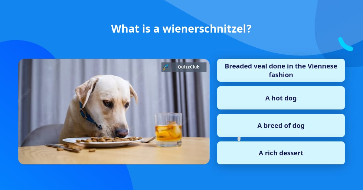 What is a wienerschnitzel? Trivia Answers QuizzClub