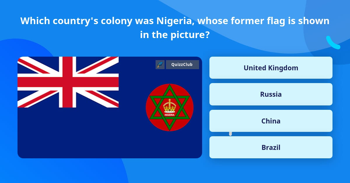 which-country-s-colony-was-nigeria-trivia-questions-quizzclub