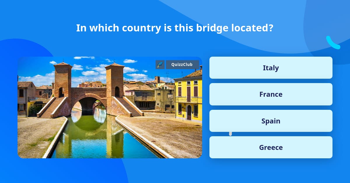 In which country is this bridge located? | Trivia Questions