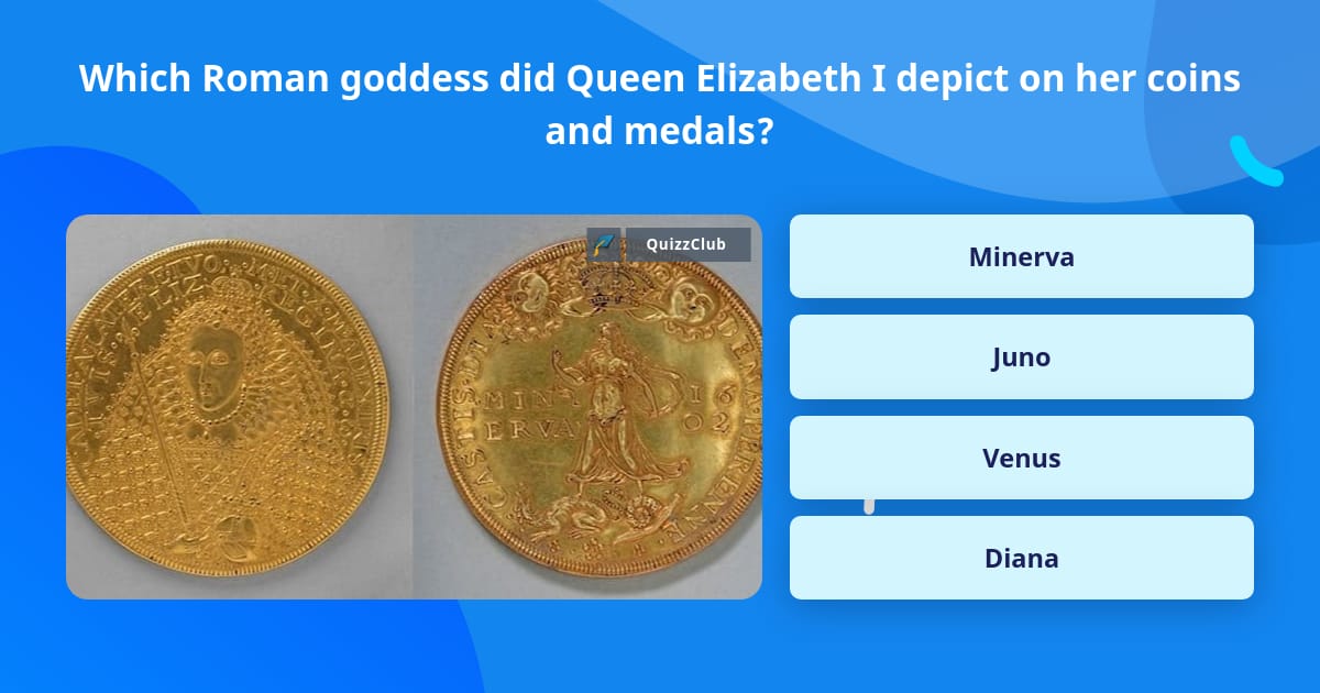 Which Roman goddess did Queen... Trivia Answers