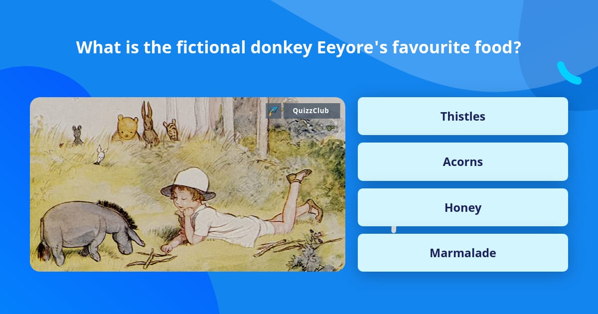 What is the fictional donkey... | Trivia Questions | QuizzClub