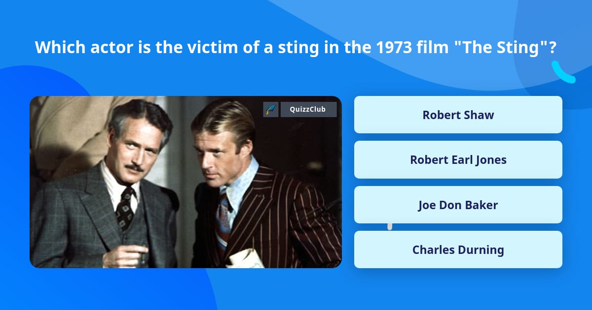 Which Actor Is The Victim Of A Sting Trivia Answers QuizzClub