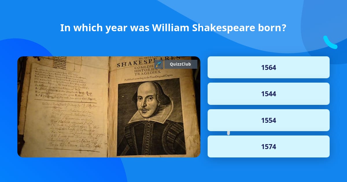 William Questions In which year was William... | Trivia Questions | QuizzClub