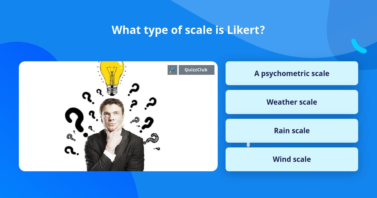 what-type-of-scale-is-likert-trivia-questions-quizzclub