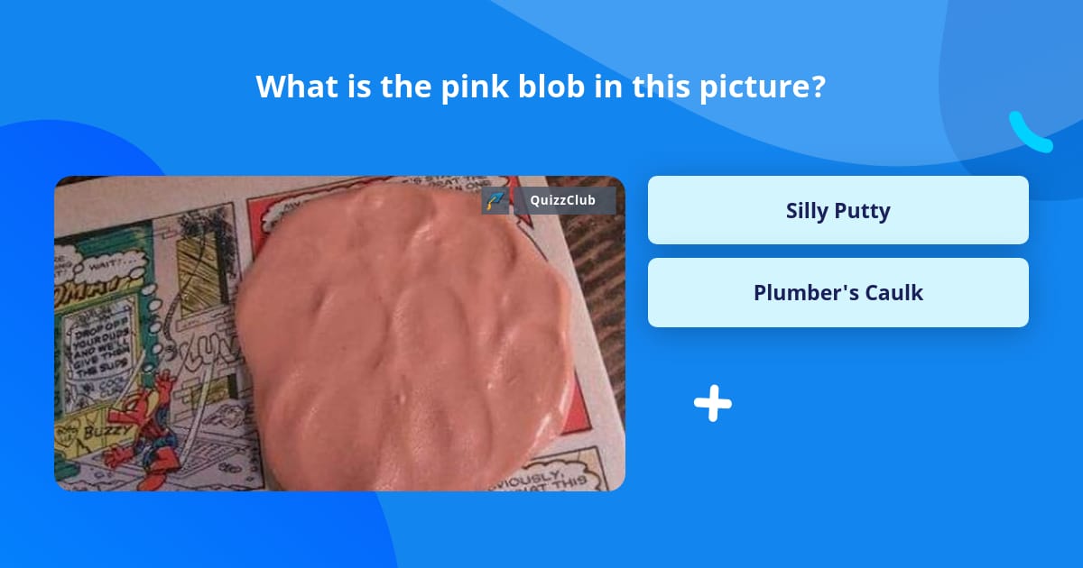 What is the pink blob in this picture? | Trivia Questions | QuizzClub