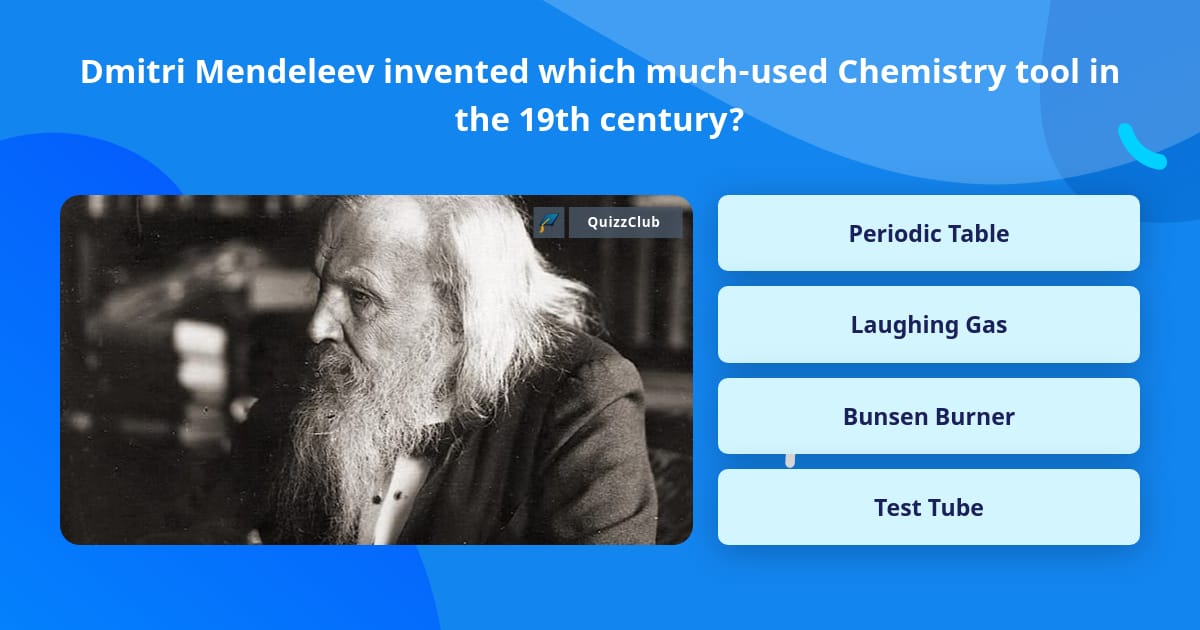 Dmitri Mendeleev invented which... | Trivia Answers | QuizzClub