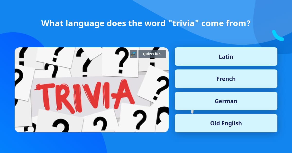 what-language-does-the-word-trivia-trivia-answers-quizzclub