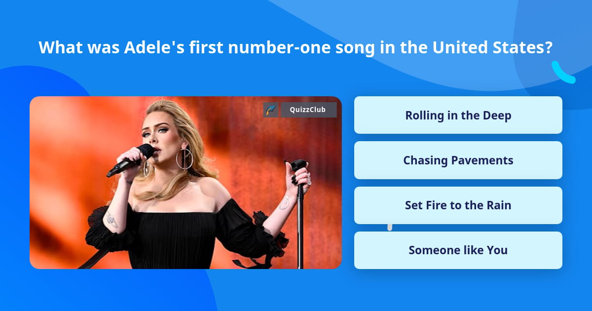 What was Adele's first number-one... | Trivia Questions | QuizzClub