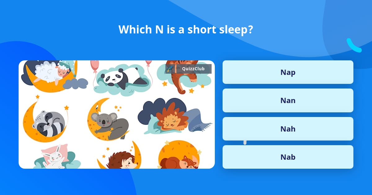 which-n-is-a-short-sleep-trivia-questions-quizzclub