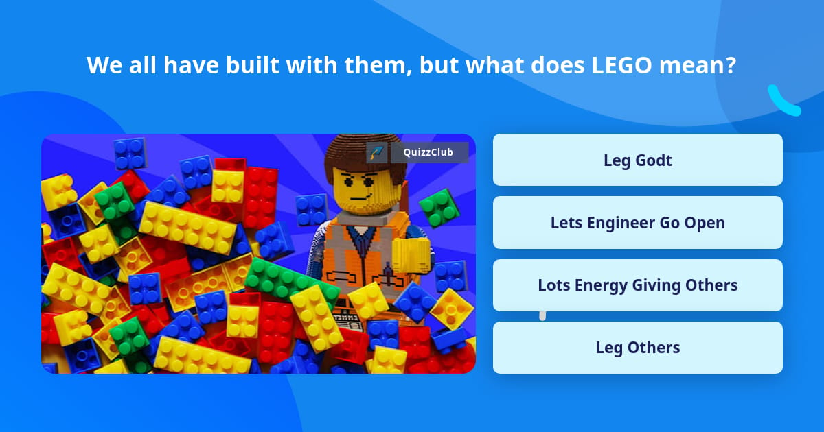Lego Questions We all have built with them, but... | Trivia Questions | QuizzClub