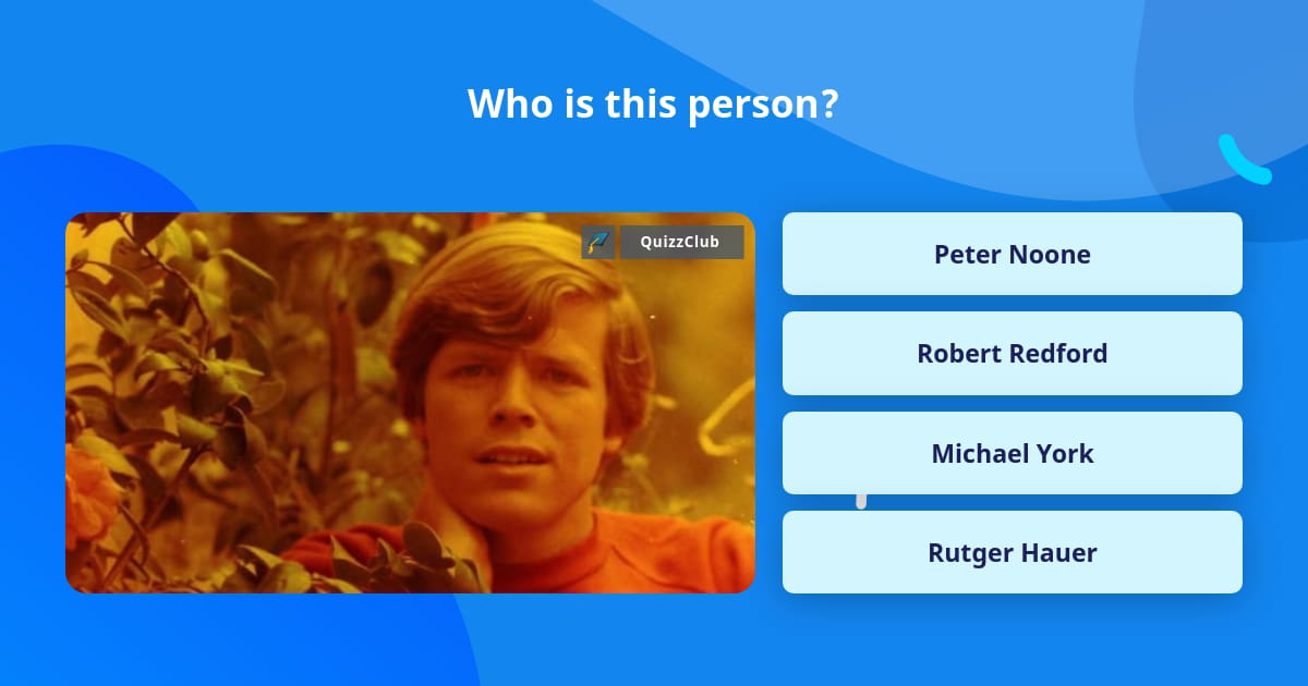 Who Is Someone Question Examples Who is this person? | Trivia Questions | QuizzClub