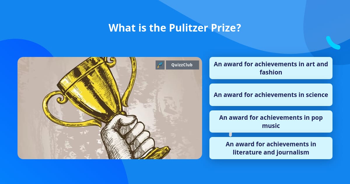 What Is The Pulitzer Prize Trivia Questions QuizzClub