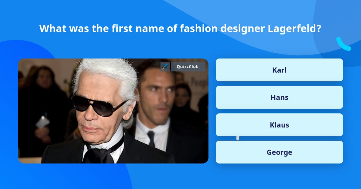 What was the first name of fashion... Trivia Answers