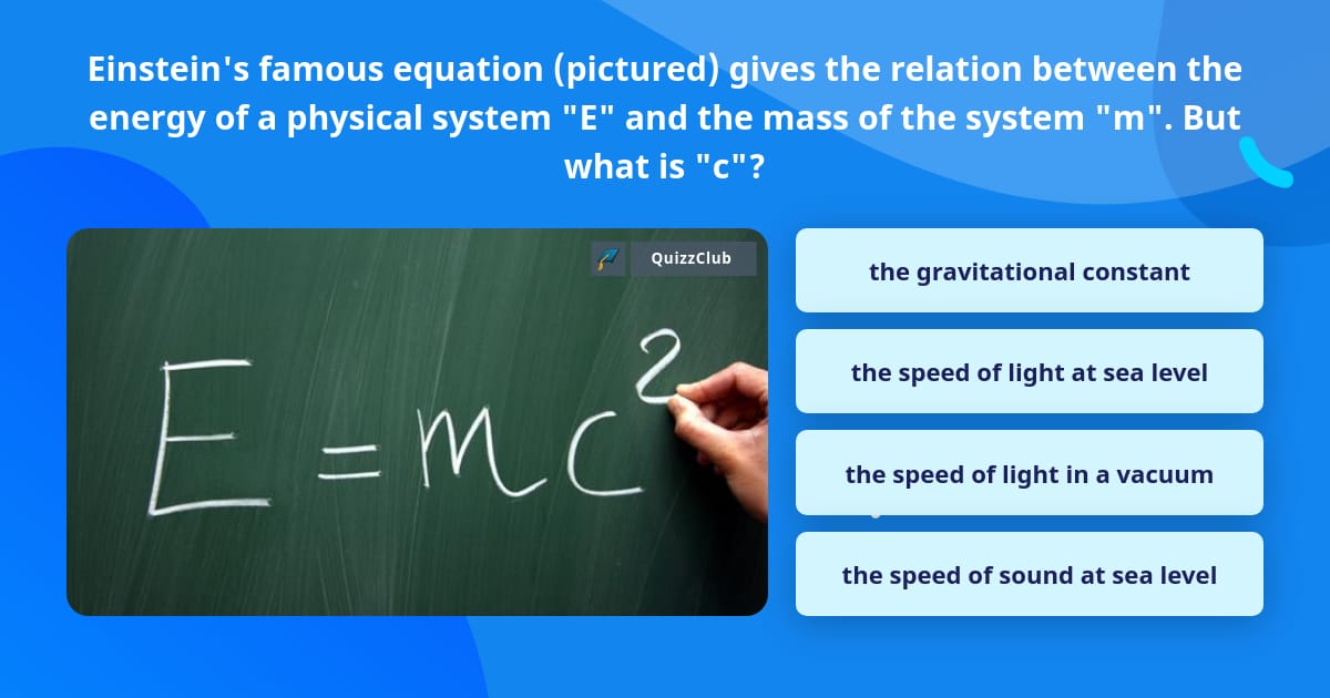 Einsteins Famous Equation Trivia Questions Quizzclub 6680