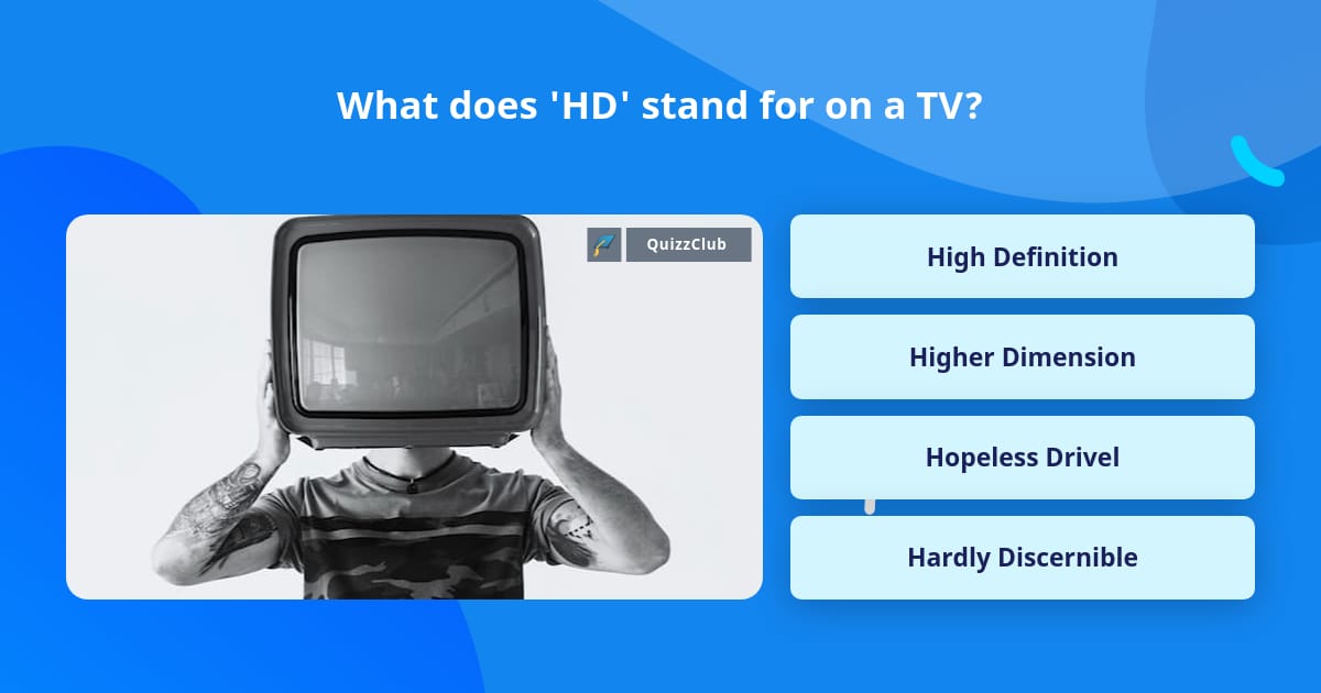 what-does-hd-stand-for-on-a-tv-trivia-answers-quizzclub