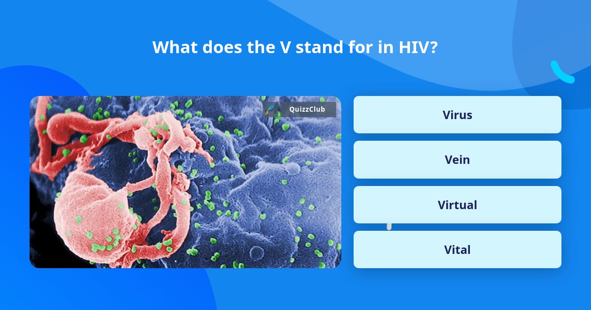 what-does-the-v-stand-for-in-hiv-trivia-questions-quizzclub