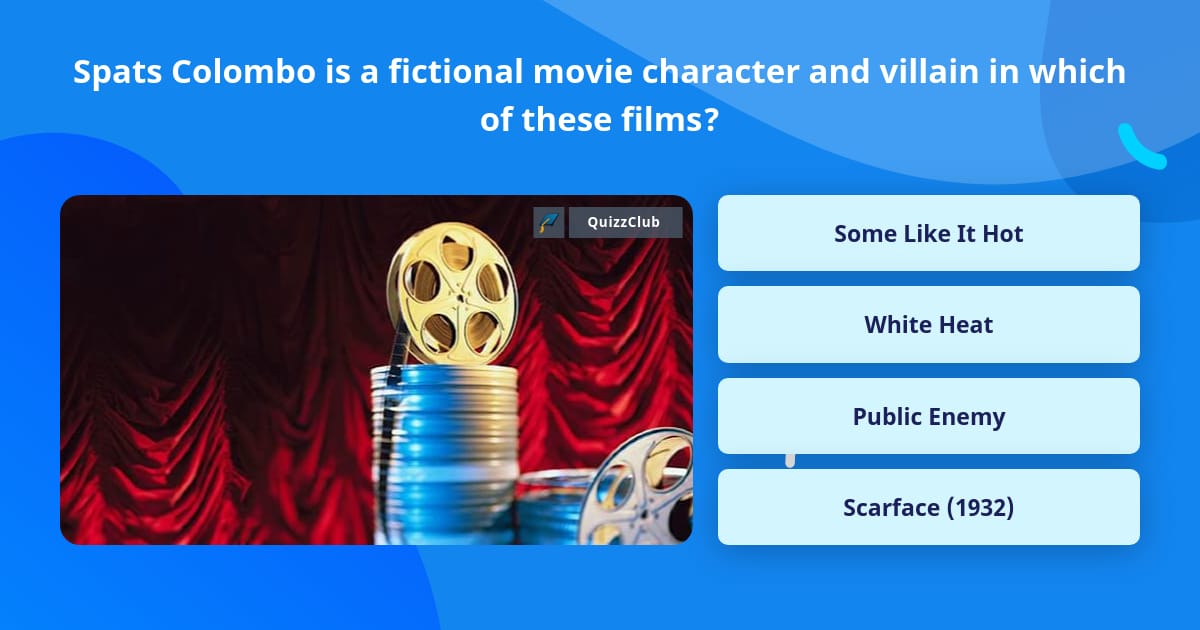Spats Colombo is a fictional movie... | Trivia Questions | QuizzClub