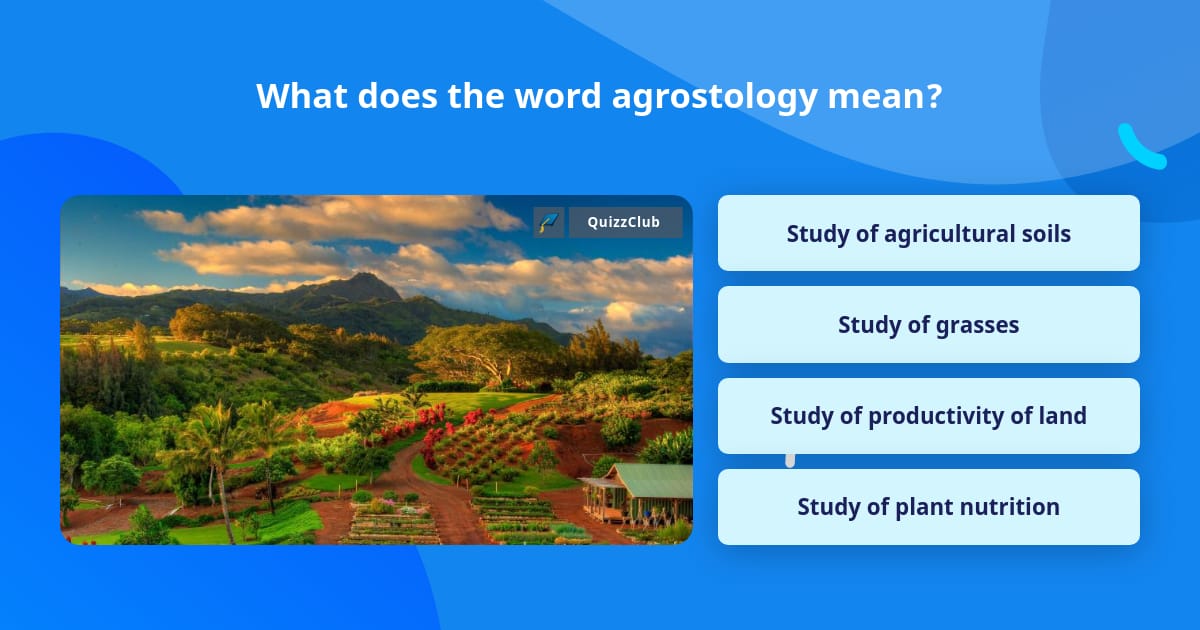 what-does-the-word-agrostology-mean-trivia-questions-quizzclub