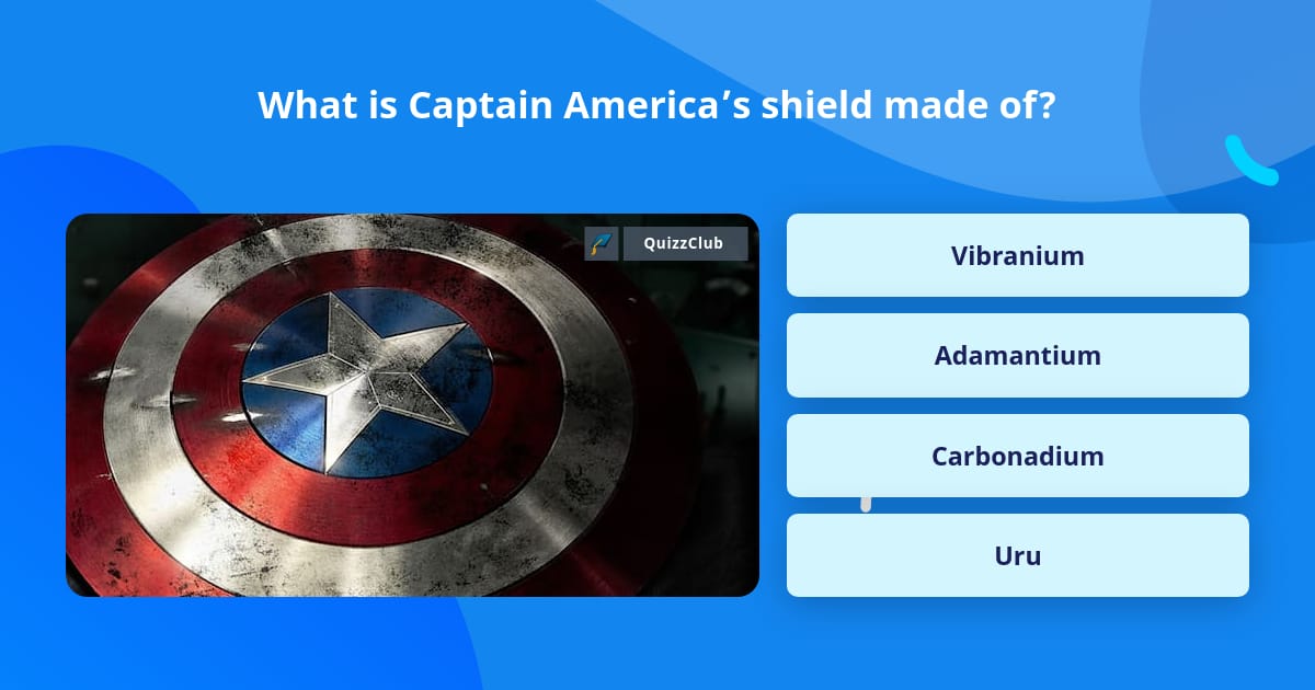 Trivia Captain What is Captain America’s shield... | Trivia Questions | QuizzClub
