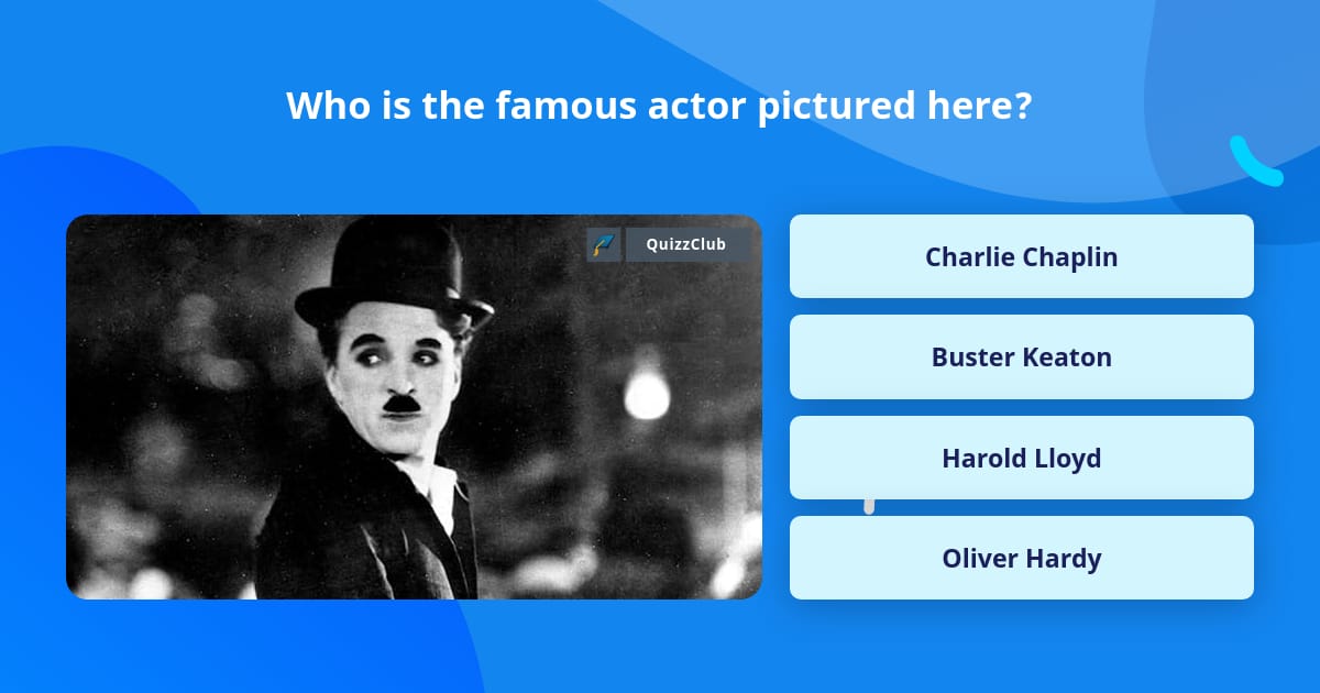 Who is the famous actor pictured here? | Trivia Questions | QuizzClub