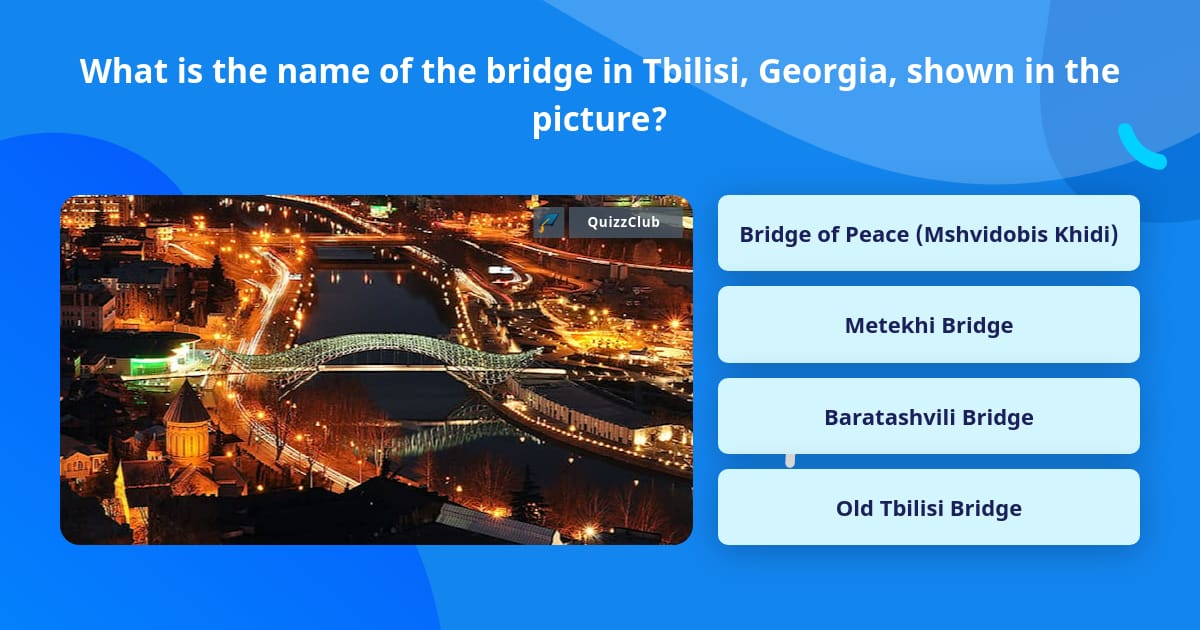 What is the name of the bridge in... | Trivia Answers | QuizzClub
