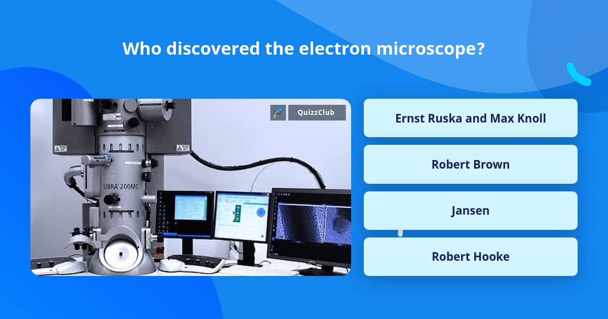 who-discovered-the-electron-microscope-trivia-questions-quizzclub