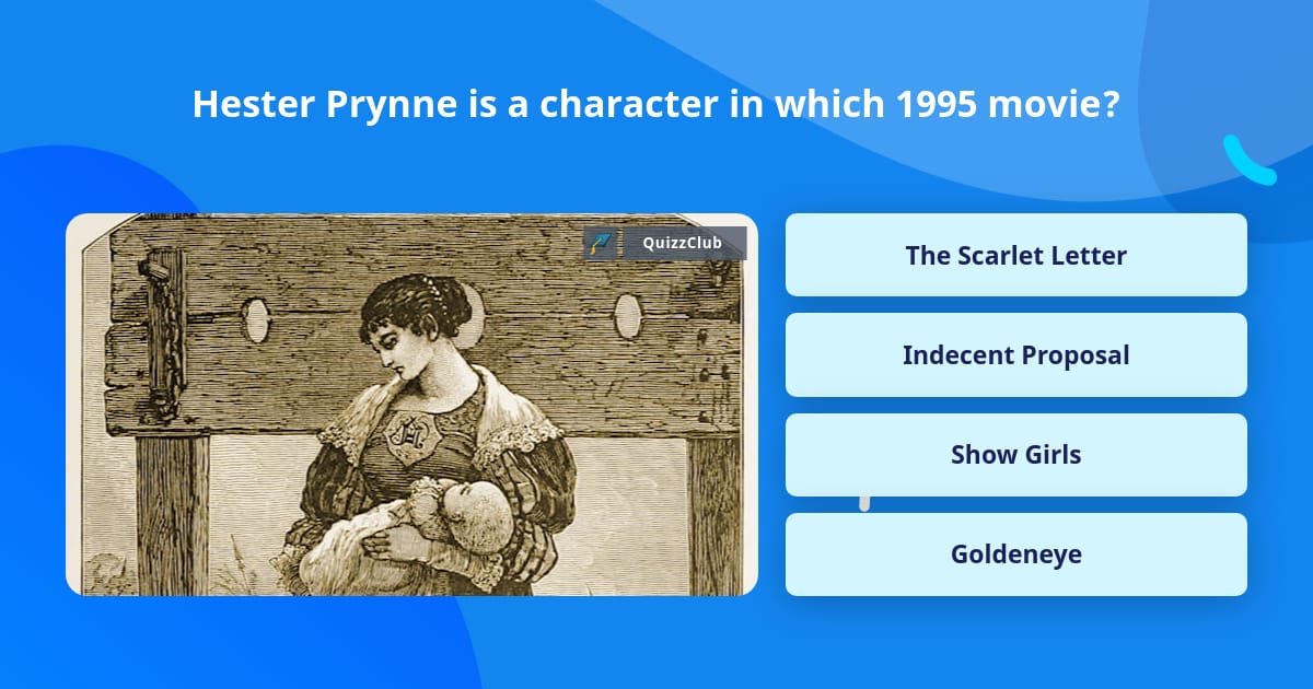 Hester Prynne is a character in... | Trivia Questions | QuizzClub
