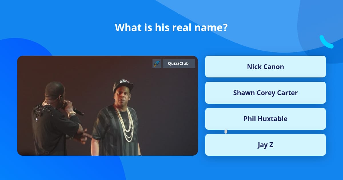 What is his real name? | Trivia Questions | QuizzClub