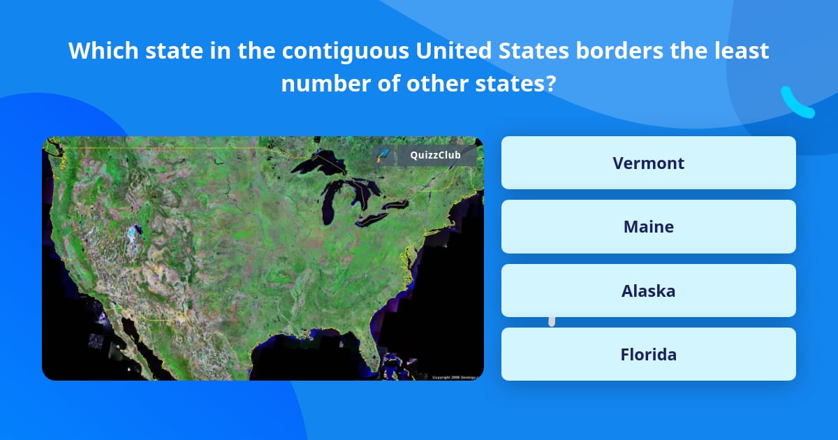 Which state in the contiguous United... | Trivia Questions | QuizzClub