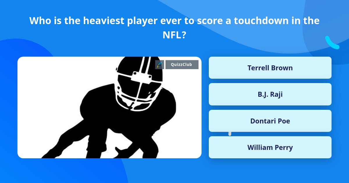 who-is-the-heaviest-player-ever-to-trivia-answers-quizzclub