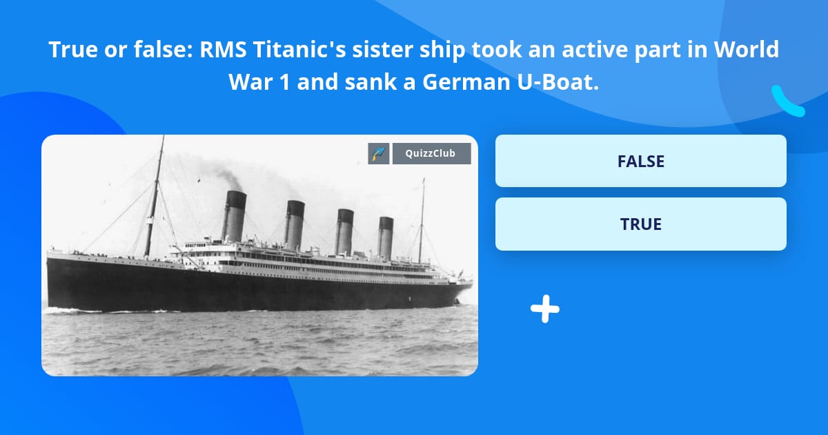 The Titanic's Sister Ship Took Out a German U-boat in World War I