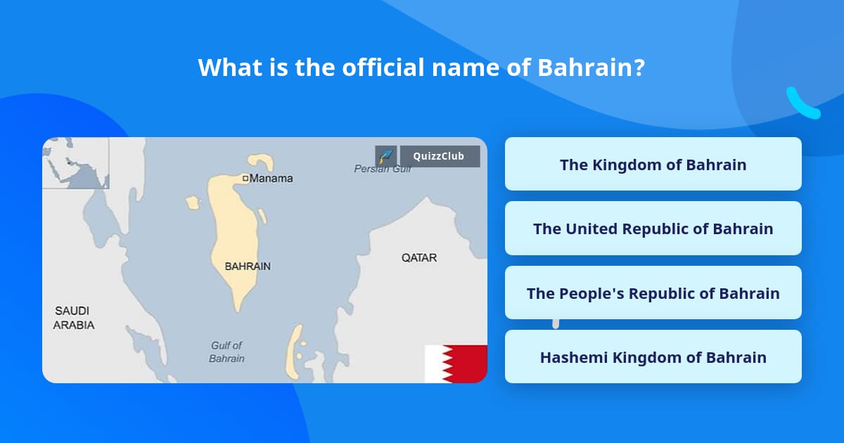 What is the official name of Bahrain? | Trivia Questions | QuizzClub