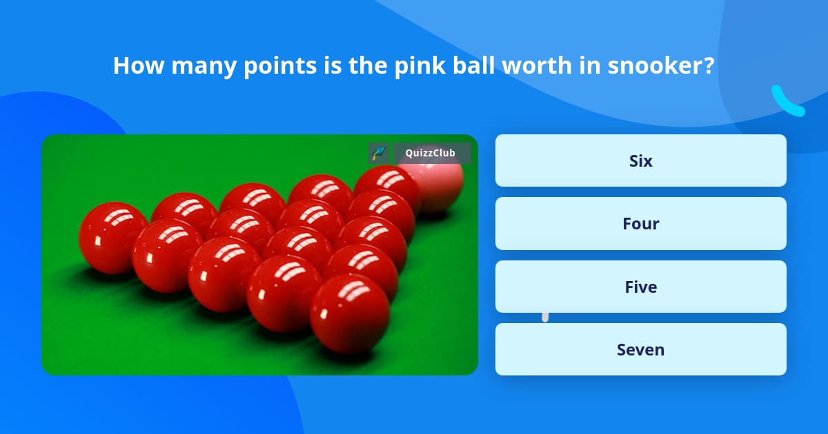 Points Trivia How many points is the pink ball... | Trivia Questions | QuizzClub