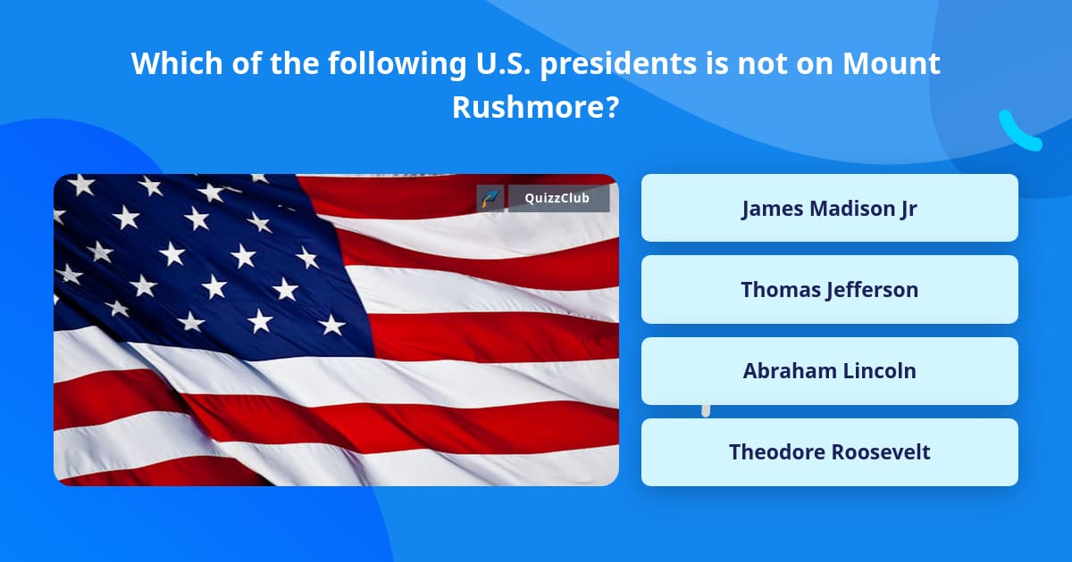 Question Us Which of the following U.S.... | Trivia Questions | QuizzClub