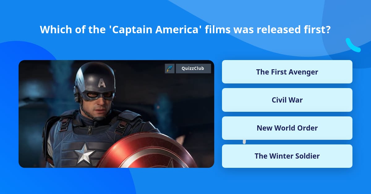 Trivia Captain Which of the 'Captain America' films... | Trivia Answers | QuizzClub