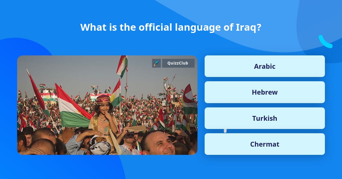 What is the official language of Iraq? | Trivia Answers | QuizzClub