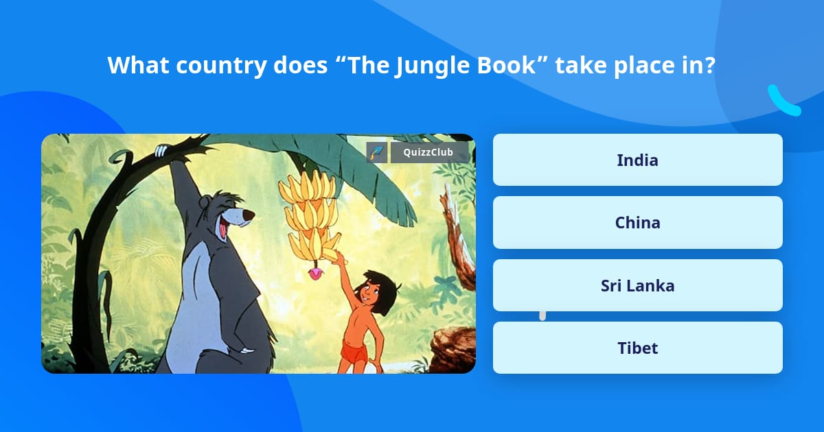 what-country-does-the-jungle-book-trivia-answers-quizzclub