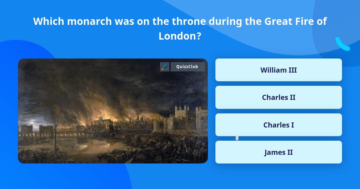 Which monarch was on the throne... | Trivia Questions | QuizzClub