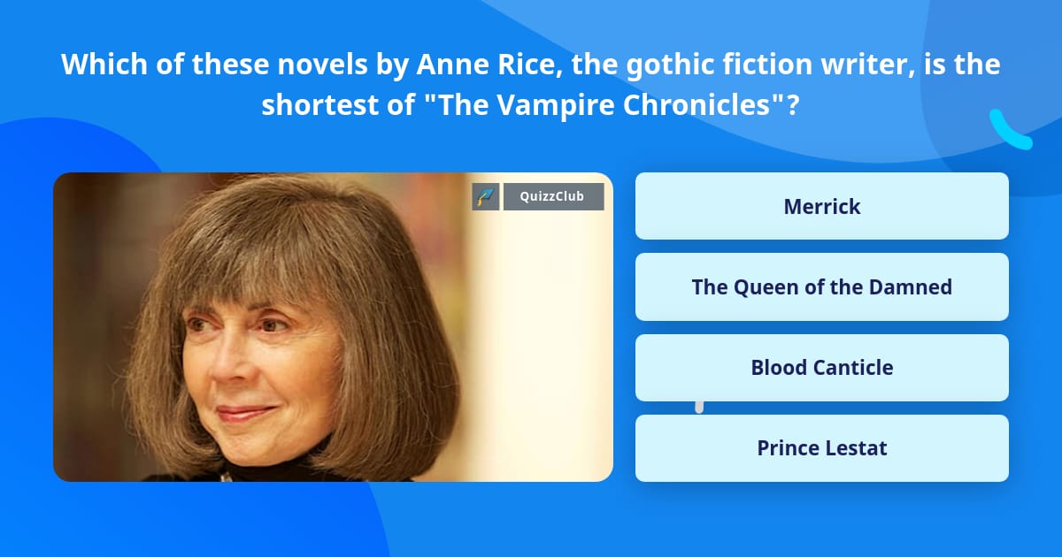 Which of these novels by Anne Rice,... | Trivia Questions | QuizzClub