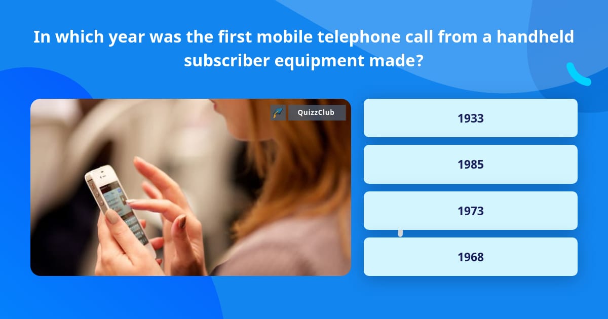 In which year was the first mobile... | Trivia Answers | QuizzClub