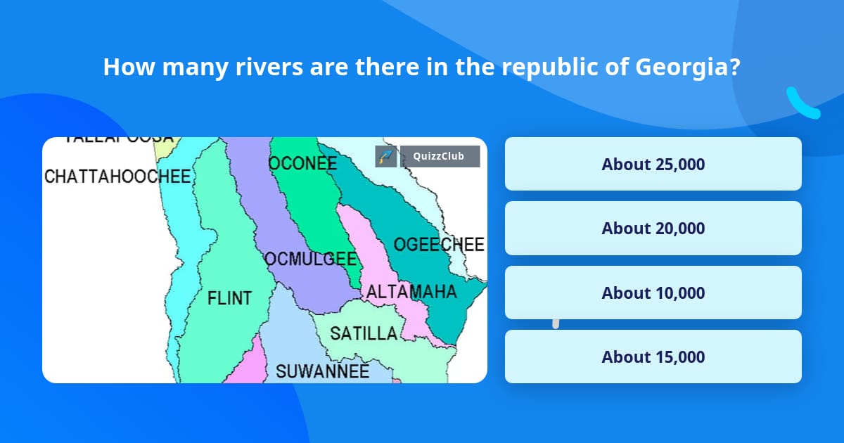 How many rivers are there in the... | Trivia Questions | QuizzClub