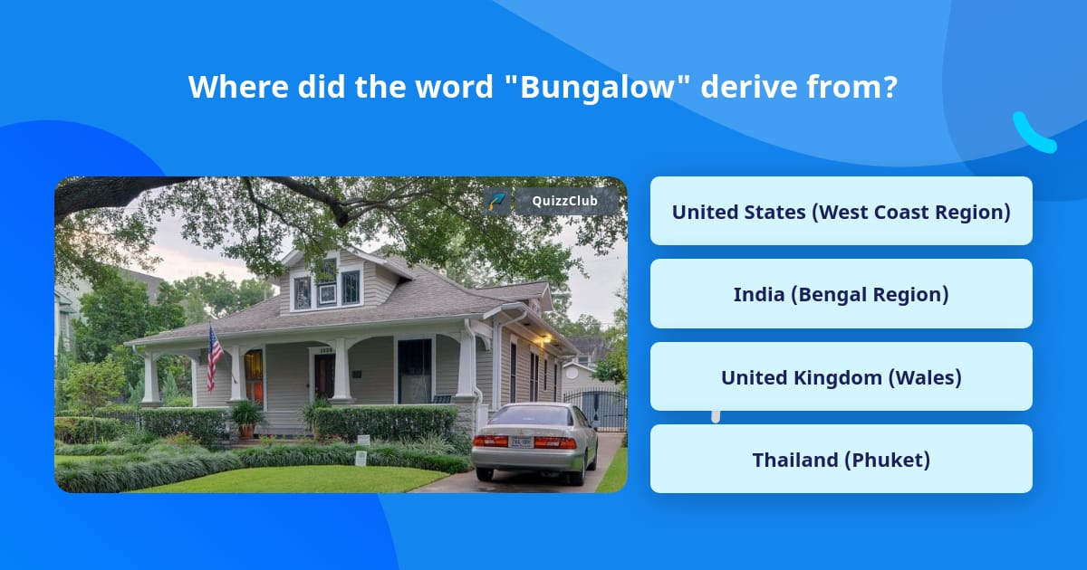 where-did-the-word-bungalow-derive-trivia-questions-quizzclub