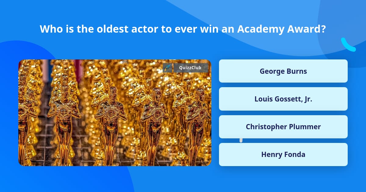 who-is-the-oldest-actor-to-ever-win-trivia-questions-quizzclub