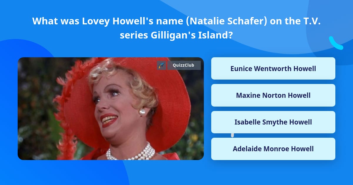 What Was Lovey Howells Name Trivia Questions Quizzclub 