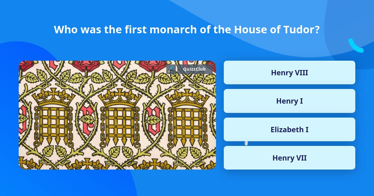 Who was the first monarch of the... | Trivia Questions | QuizzClub