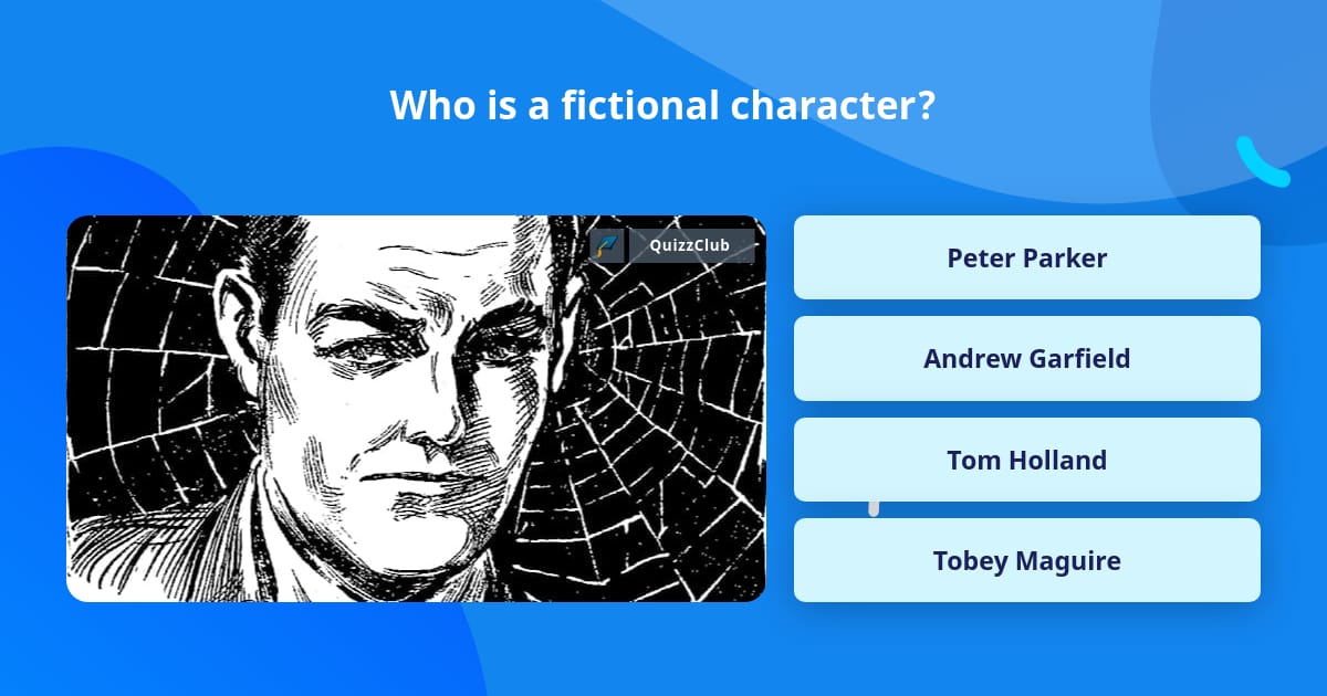 Who is a fictional character? | Trivia Questions | QuizzClub