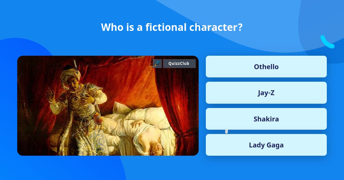 Who is a fictional character? | Trivia Questions | QuizzClub